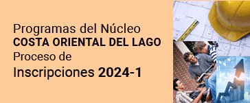Programas del Ncleo
COSTA ORIENTAL DEL LAGO
Proceso de 
Inscripciones 2024-1