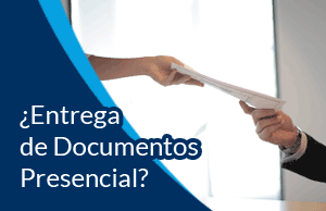 ¿Entrega de documentos presencial?