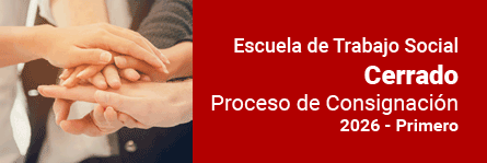 Escuela de Trabajo Social Cerrado Proceso de Consignación
2026 - Primero