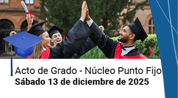 Acto de Grado - Núclo Punto Fijo
Sábado 13 de diciembre de 2025