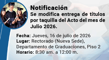 Notificaci�n
Se modifica entrega de t�tulos por taquilla del Acto del mes de Julio 2026.