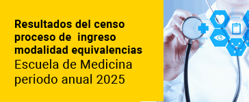 Escuela de Medicina: Resultados del censo ingreso modalidad equivalencias perodo anual 2025