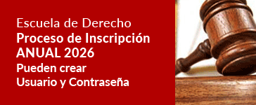 Escuela de Derecho Proceso de Inscripción 
ANUAL 2026 Pueden crear Usuario y Contraseña