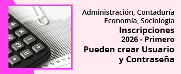 Facultad de Ciencias Económicas y Sociales Proceso de Inscripción Primero 2026 Pueden crear Usuario y Contraseña