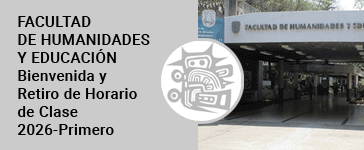 FACULTAD DE HUMANIDADES Y EDUCACIÓN
Bienvenida y Retiro de Horario de Clase 2026-Primero

