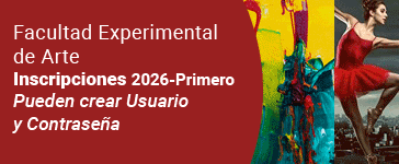 Facultad Experimental de Arte Inscripciones 2026-Primero Pueden crear Usuario y Contraseña
