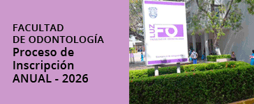FACULTAD DE ODONTOLOG�A Proceso de Inscripci�n ANUAL - 2026