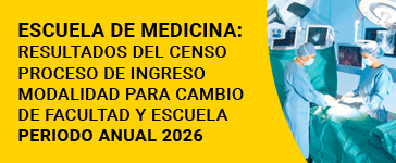 Escuela de Medicina: Resultados del censo 
proceso de ingreso modalidad para cambio de facultad y escuela periodo anual 2026